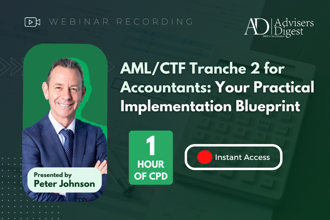 AML/CTF Tranche 2 for Accountants: Your Practical Implementation Blueprint webinar recording