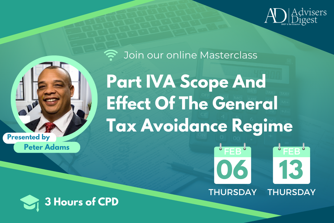 Part IVA Scope And Effect Of The General Tax Avoidance Regime Masterclass