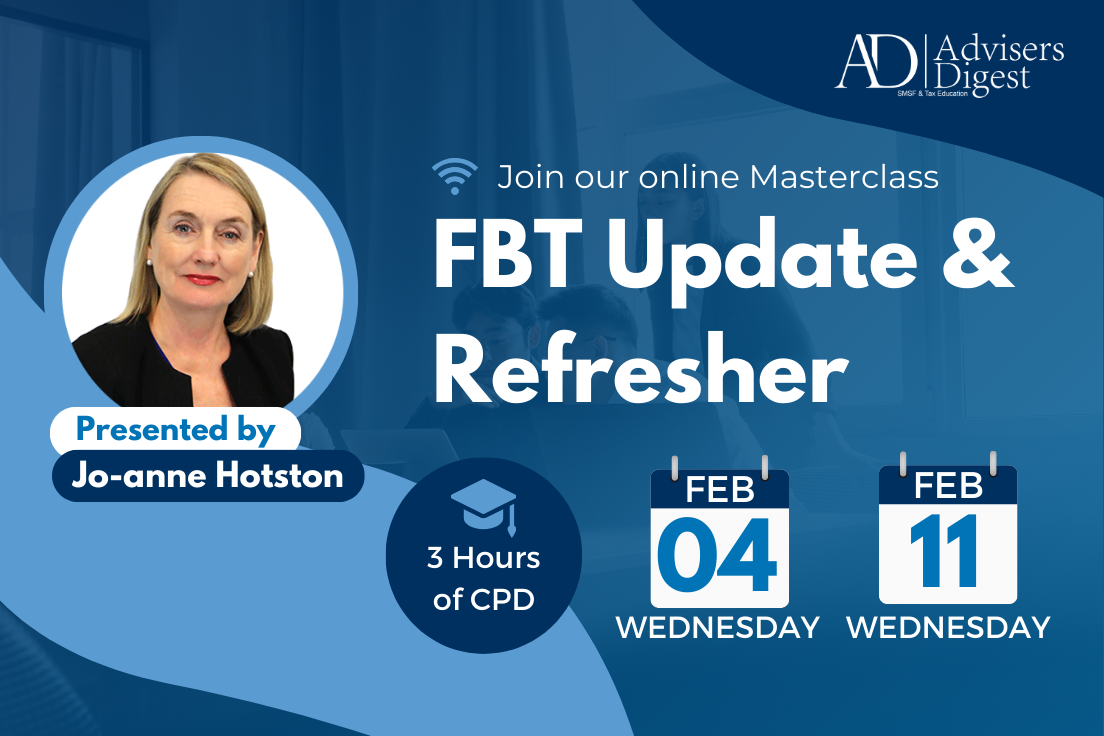 FBT Update & Refresher Online Masterclass by Jo-anne Hotston, hosted by Advisers Digest