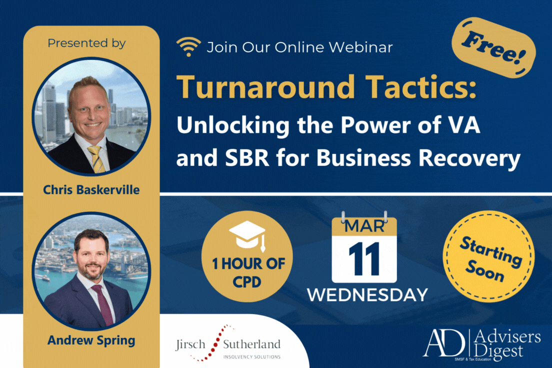 Turnaround Tactics: Unlocking the Power of VA and SBR for Business Recovery by Jirsch Sutherland - Andrew & Chris, hosted. by Advisers Digest