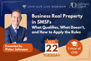 Business Real Property in SMSFs — What Qualifies, What Doesn’t, and How to Apply the Rules – September 2026