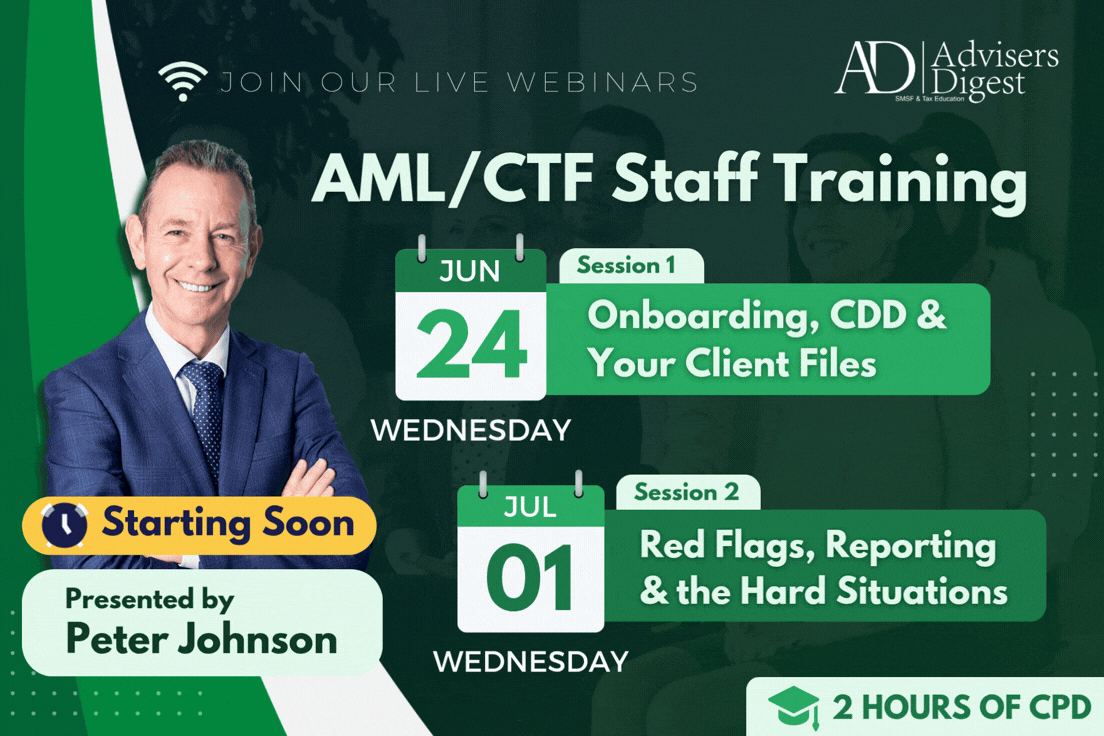 AML Staff Training Webinars - Get Your Firm's Staff AML/CTF Compliant From Day One - June & July 2026, trained by Peter Johnson from Advisers Digest