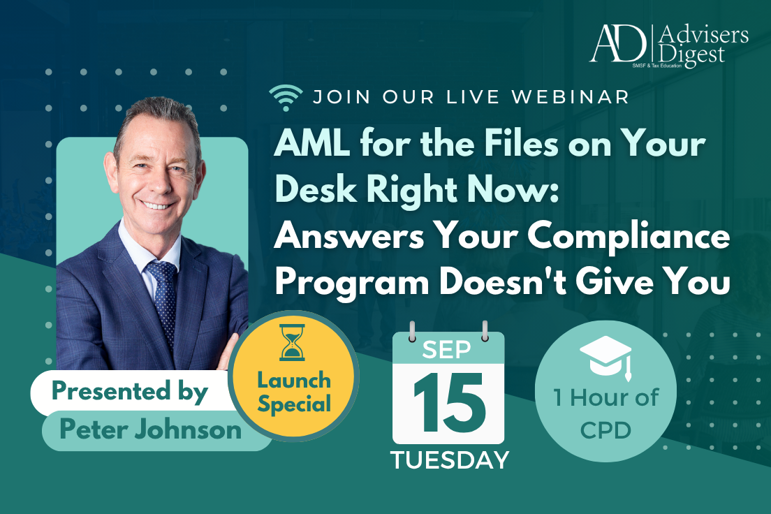 AML for the Files on Your Desk Right Now: Answers Your Compliance Program Doesn't Give You Webinar - September 2026, presented by Peter Johnson, hosted by Advisers Digest